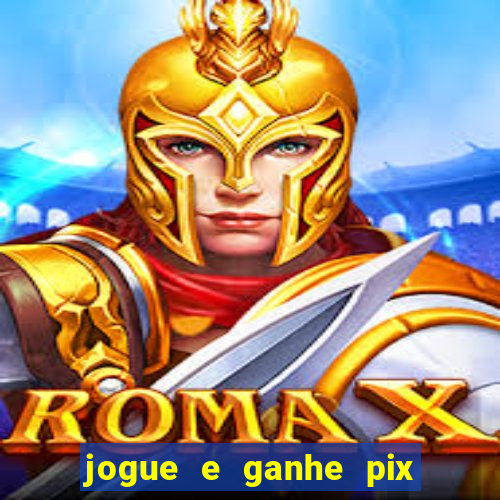 jogue e ganhe pix na hora